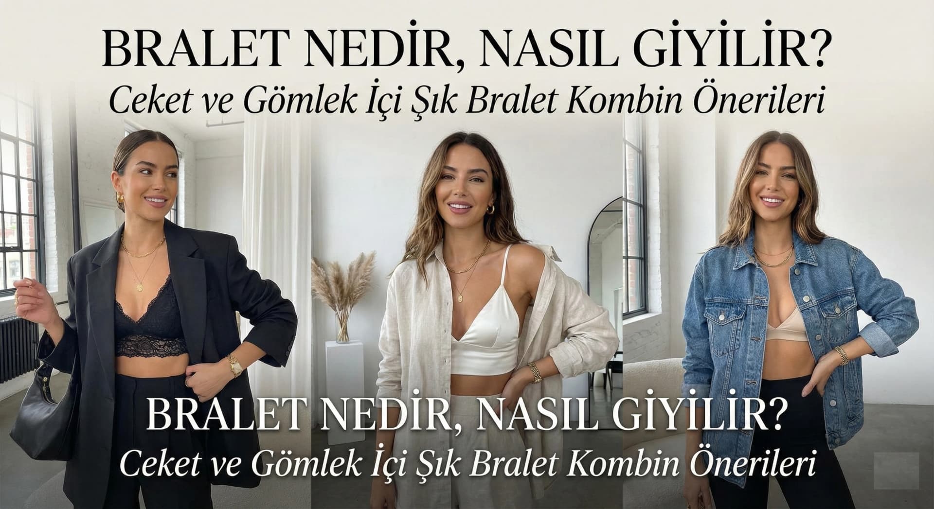 Bralet Nedir, Nasıl Giyilir? Ceket ve Gömlek İçi Şık Bralet Kombin Önerileri